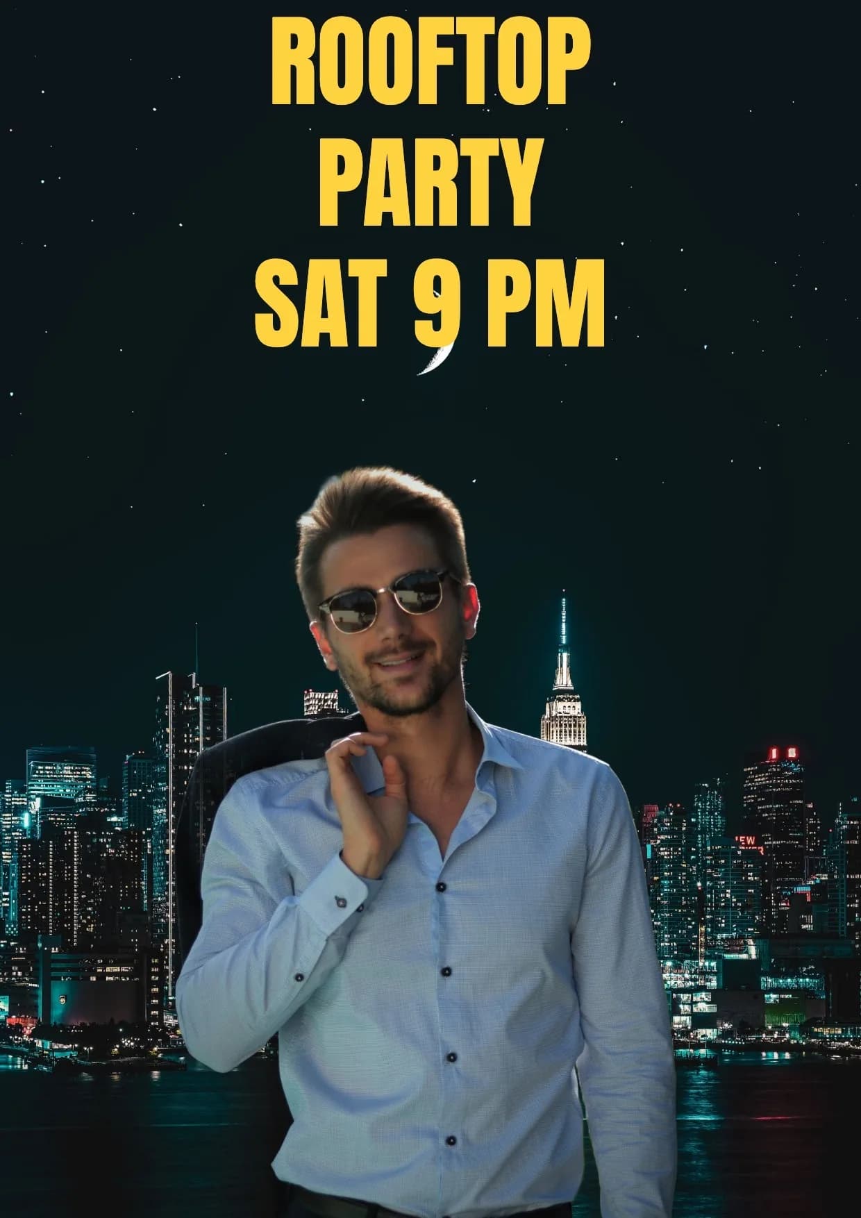 A4 flyer: a smiling man in sunglasses and a light blue shirt, jacket over his shoulder, cut out over a city skyline at night, with ROOFTOP PARTY SAT 9 PM in yellow block letters.